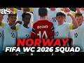 NORWAY Announces its squad for the 2026 FIFA WORLD CUP