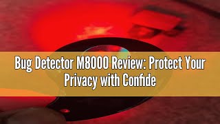 Bug Detector M8000 Review: Protect Your Privacy with Confidence