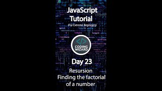 Day 23 of JavaScript: Dive into recursive functions and learn how to find factorial with ease!