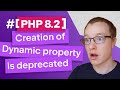Deprecated Dynamic Properties in PHP 8.2
