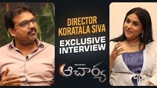 Acharya Director Koratala Siva Interview | Megastar Chiranjeevi, Ram Charan​, Kajal, PoojaHegde