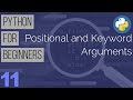 Python Tutorial for Beginners : Part 11 - Positional & Keyword Arguments in Python