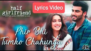 Phir Bhi Tumko Chaahunga - Full Song With Lyrics | Arijit Singh | My Music Station |