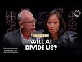 Will AI bring us together or drive us apart?