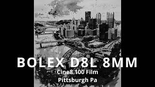 Bolex D8L's Pittsburgh: A Nostalgic 8mm Short City Adventure  #8mmFilmTour