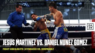FIGHT HIGHLIGHTS | Jesus Martinez vs. Daniel Nunez Gomez