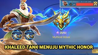 Khaleed Tank Main Solo Ranked | Menuju Mythic Honor