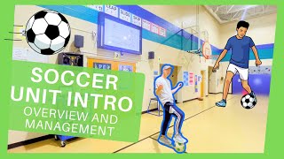 Soccer Unit Intro and Management in PE Class