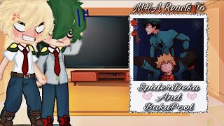 MHA Reacts To SpiderDeku And BakuPool AU ||BakuDeku|| Gacha sisters