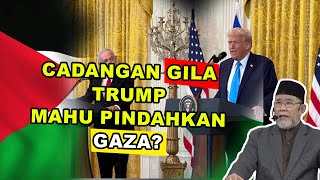 Cadangan Gila Trump Mahu Pindahkan Penduduk Gaza? | Dato' Dr. Danial Zainal Abidin