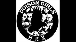 Poison Girls - 1979 - FULL Hex (12'')   PLEASE LIKE AND SUBSCRIBE, IT'S FREE