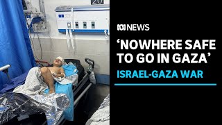 Australian doctor in Gaza: 'There's nowhere to flee to' | ABC News
