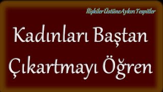 Kadınları Baştan Çıkarma Yolları