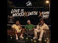 Love Is Wicked X Lwetse X Asambe Baby Mashup by Kingsley Djy Ft Visch EM & Dj Sylo