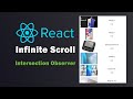 ReactJS Infinite Scroll using Intersection Observer API