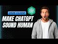 How To Act Human In ChatGPT [2026 Full Guide]