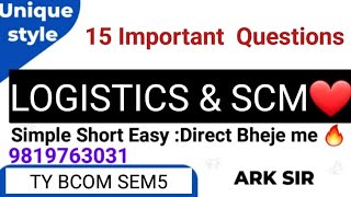 TYBMS SEM 5 LOGISTICS AND SUPPLY CHAIN MANAGEMENT || 12 IMP QUESTION || BMS LOGISTICS SCM || SRK ARK