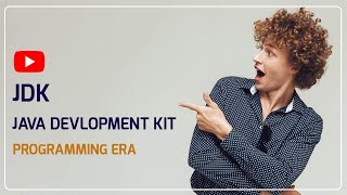 Java Development Kit (JDK) lecture 3