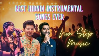 Arijit Singh,Darshan Raval,Atif Aslam,Armaan Malik,Jubin Nautiyal Hindi Instrumental Songs Non Stop