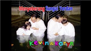 Menyebrang Sungai Yordan - Kevin Susanto