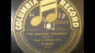 The Ragtime Drummer   Howard Kopp   Columbia A1822  78rpm