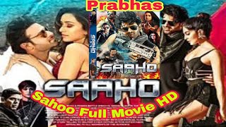 Sahoo Full Movie HD by Prabhas Hindi Dubbed