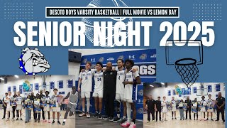 SENIOR NIGHT 2025 | DeSoto Boys Varsity Basketball | FULL MOVIE vs Lemon Bay