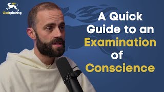 A Guide to Examining Your Conscience | Fr. Gregory Pine & Fr. Bonaventure Chapman