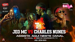 #RRPL Apresenta JEO MC VS Charles Nuno #T10 Ep 06