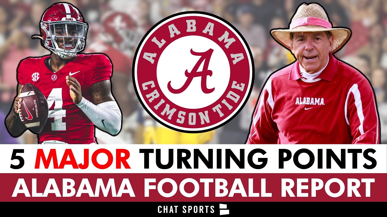 Alabama Football Rumors: INSIDE The Major Turning Points For The ...