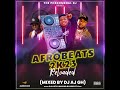 DJ AJ_GH AFROBEATS RELOADED 2023 MIXTAPE