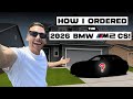 How I Ordered MY 2026 BMW M2 CS