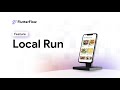 Local Run | New Feature Tutorial