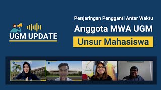 #UGMUpdate Penjaringan Pengganti Antar Waktu Anggota MWA Unsur Mahasiswa