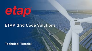 Understanding Grid Code and Grid Code Compliance Analysis & Reporting with ETAP