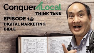 Conquer Local Think Tank | With Dennis Yu | Episode 15 Digital Marketing Bible