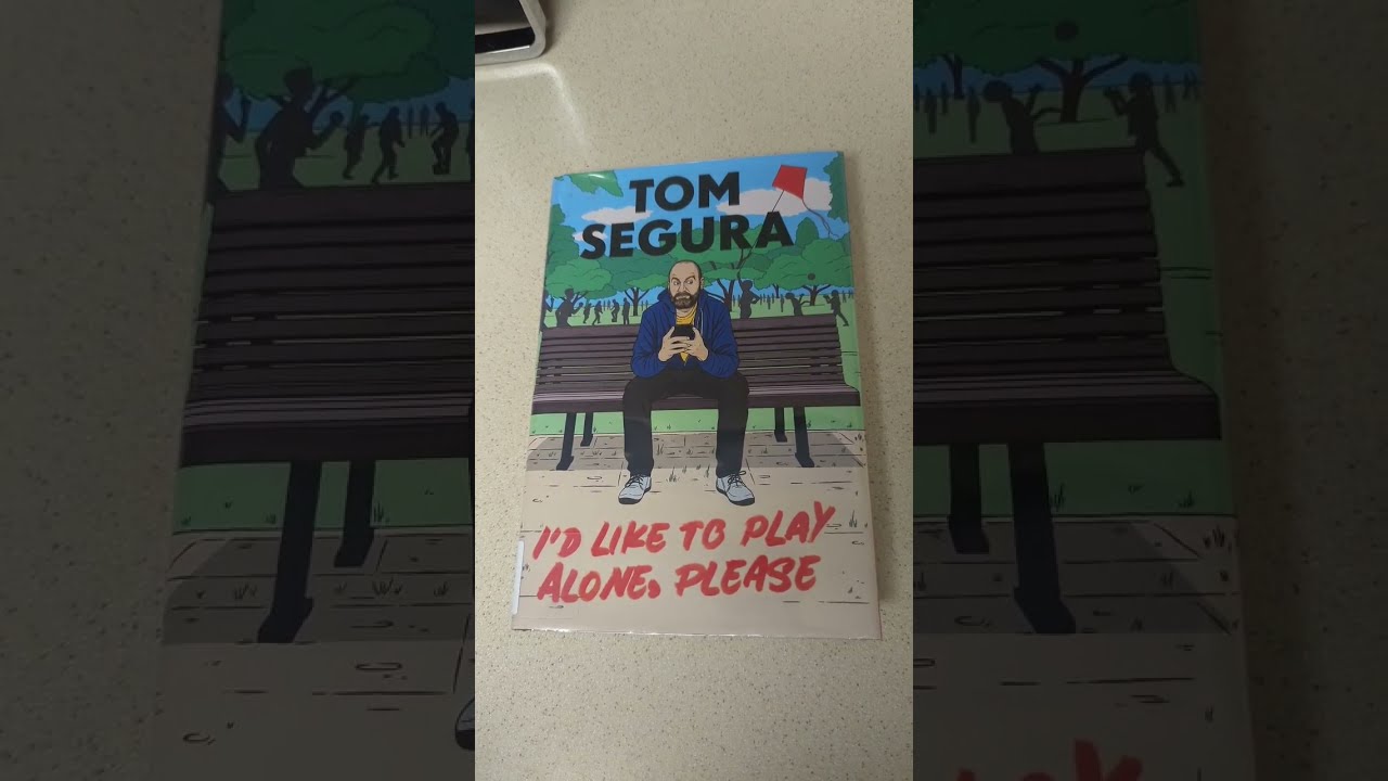 Tom Segura Book Review - I'd like to play alone, please.