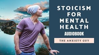 Stoicism For Happiness And Mental Health (Short Audiobook)