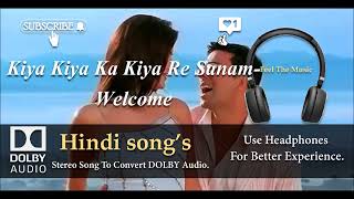 Kiya Kiya - Welcome - Dolby audio song