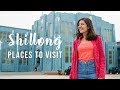 Top 5 Places in Shillong, Meghalaya | Best Places to Visit! Tanya Khanijow