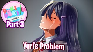 Yuri's Problem!!!!(Part 3)(DDLC Salvation MOD)