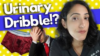 Why men have urinary dribble and what to do about it! | After Dribble
