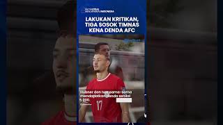 Kritik Wasit dan Qatar, Dua Pemain Timnas Indonesia dan Shin Tae-yong Kena Denda AFC #denda #afc