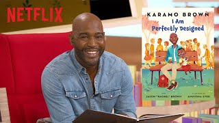 Karamo Brown Reads "I Am Perfectly Designed" | Bookmarks | Netflix Jr