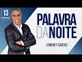 PALAVRA DA NOITE DE HOJE 13 DE FEVEREIRO - Deixe seu pedido de oração | Ney Santos