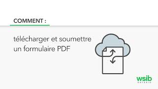 Comment : télécharger et soumettre un formulaire PDF