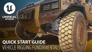 Unreal Engine Quick Start Guide | Vehicle Rigging Fundamentals