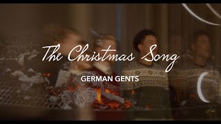 The Christmas Song - Chestnuts Roasting On An Open Fire - German Gents