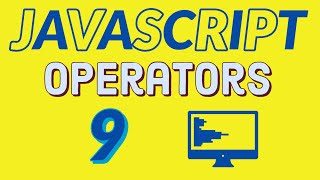JavaScript Tutorial 2020 : Operators