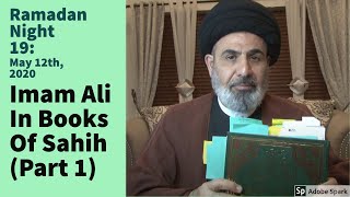 Imam Ali In Books Of Sahih P.1 | Dr. Sayed Moustafa Al-Qazwini | Ramadan 18, 1441